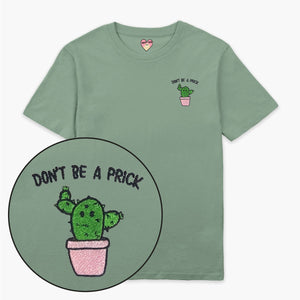 Don't Be A Prick Embroidered T-Shirt (Unisex)-Embroidered Clothing, Embroidered T Shirt, EP01-Sassy Spud