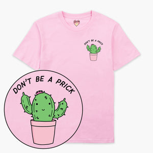 Don't Be A Prick T-Shirt (Unisex)-Printed Clothing, Printed T Shirt, EP01-Sassy Spud