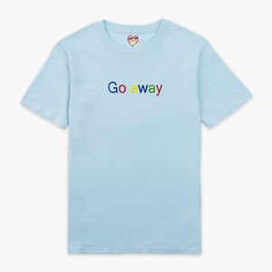 Go Away Embroidered T-Shirt (Unisex)-Embroidered Clothing, Embroidered T Shirt, EP01-Sassy Spud