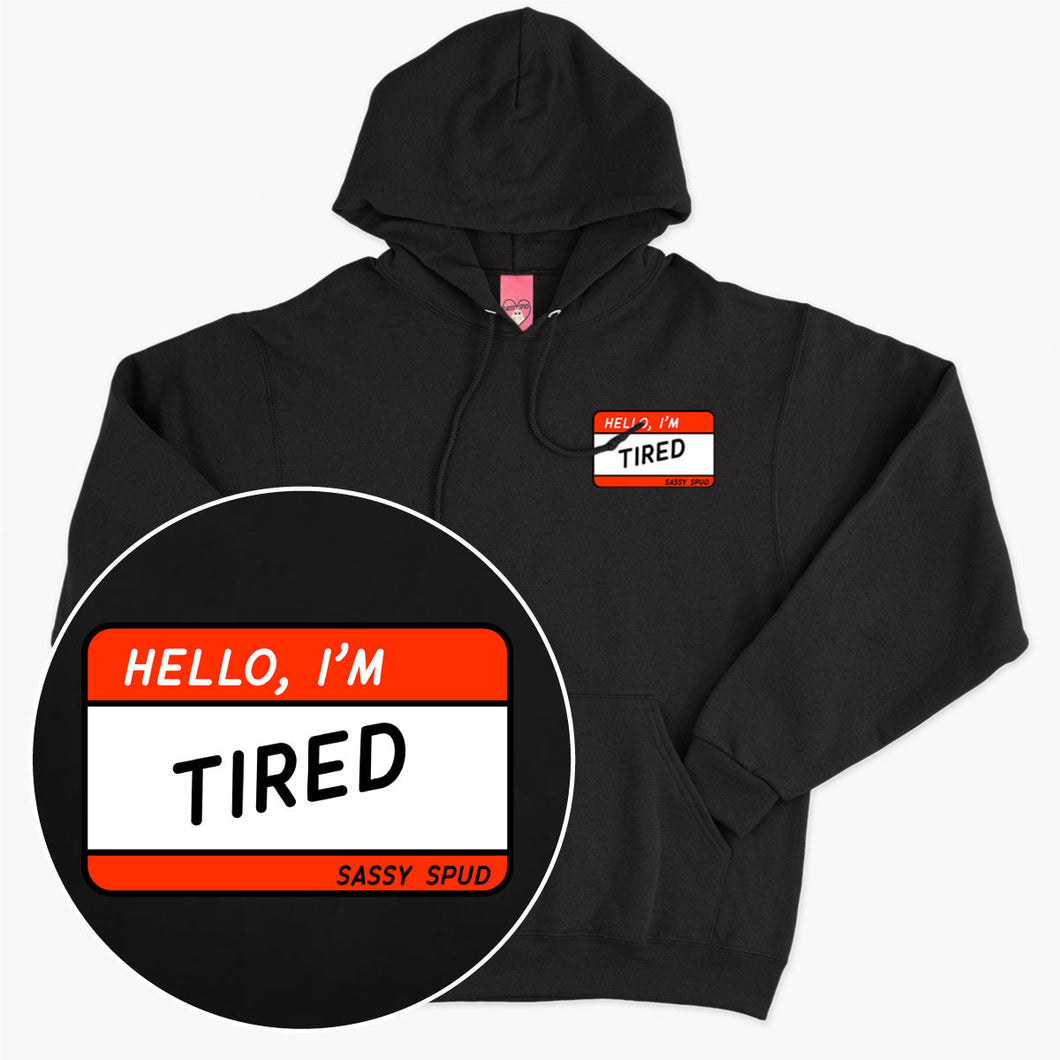 Hello I'm Tired Hoodie (Unisex)-Printed Clothing, Printed Hoodie, JH001-Sassy Spud