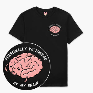 Personally Victimised By My Brain T-Shirt (Unisex)-Printed Clothing, Printed T Shirt, EP01-Sassy Spud