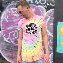 Afbeelding laden in Galerijviewer, Positive Message Goes Here Tie Dye T-shirt (Unisex)-Printed Clothing, Printed T Shirt, EP01-Sassy Spud